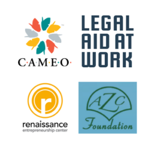 Logos for CAMEO, Legal Aid At Work, Renaissance Entrepreneurship Center, and Arthur & Charlotte Zitrin Foundation