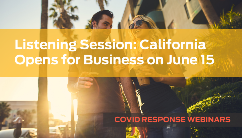 Listening Session: California Opens for Business on June 15