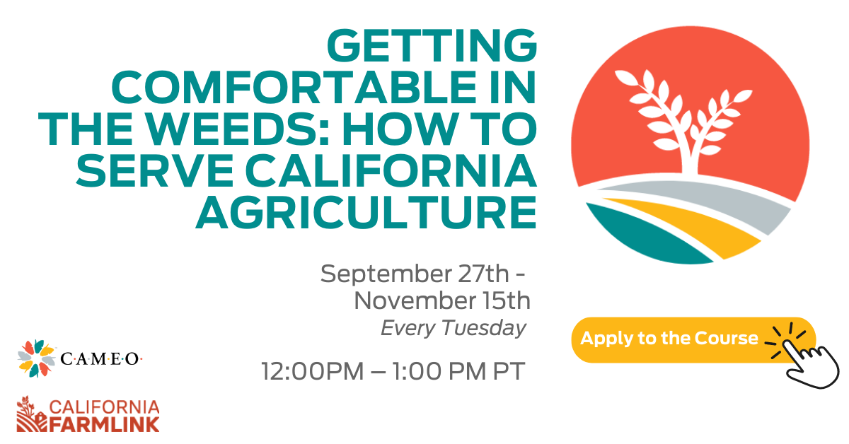 Getting Comfortable In the Weeds: How to Serve California Agriculture