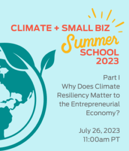 graphic for the event Climate + Small Biz Summer School: Part I