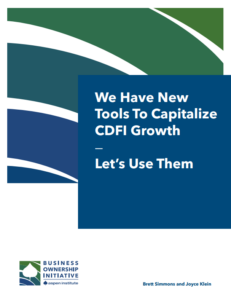 cover page of We Have New Tools to Capitalize CDFI Growth