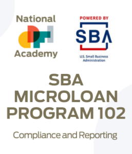 SBA Microloan Program 102 Compliance and Reporting